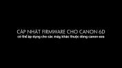 Cập nhật phần mềm Canon 6D | Canon EOS firmware update
